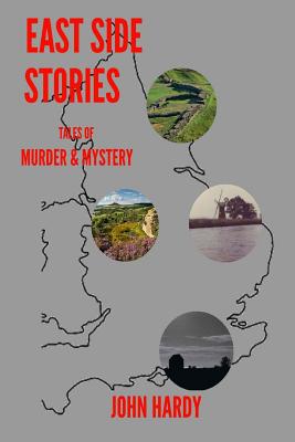 East Side Stories: Tales of Murder and Mystery - Hardy, John