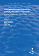 East West Perspectives on 21st Century Urban Development: Sustainable Eastern and Western Cities in the New Millennium