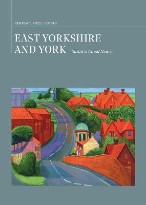 East Yorkshire and York: A Heritage Shell Guide - Neave, Susan, and Neave, David