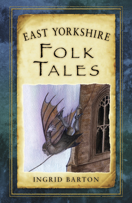 East Yorkshire Folk Tales - Barton, Ingrid