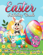 Easter Activity Book For Kids: A Fun Workbook for Children Ages 4-8 with Mazes, Learn to Draw + Count, Word Search Puzzles, Seek Games, Coloring & More