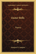 Easter bells; poems