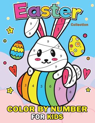 Easter Collection Color by Number for Kids: Coloring Books for Girls and Boys Activity Learning Work Ages 2-4, 4-8 - Rocket Publishing