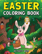 Easter Coloring Book: An Activity Book For Kids Ages 4-8