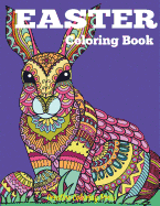 Easter Coloring Book: Easter and Spring Coloring Designs for Adults, Teens, and Children of All Ages
