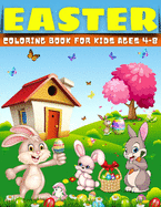 Easter Coloring Book for Kids Ages 4-8: 50 Cute Designs, Easter Bunny, Coloring Book for Toddlers, Simple Drawings, Large print 8.5 x 11 inches