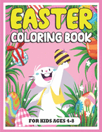 Easter Coloring Book for Kids Ages 4-8: Amazing Easter Activity Book for Kids With Fun Pages