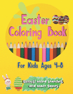 Easter Coloring Book For Kids Ages 4-8: Large Print For Toddlers And Kids Suitable for both boys and girls Includes Bonus Easter Word Searches and Maze Games (egg hunt)