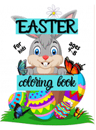 Easter Coloring Book for Kids: Funny and Amazing Easter Coloring Book for kids / Unique And High Quality Images Coloring Pages/ Book For Toddler and Preschool