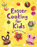 Easter Cooking for Kids: & Other Fun Stuff