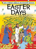 Easter Days: My First Bible Activity Book - Lane, Leena, and Todd, Anna