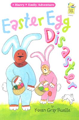 Easter Egg Disaster: A Holiday House Reader Level 2 - 