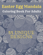 Easter Egg Mandala Coloring Book For Adults: Mandala Easter Egg Coloring Book for Teens & Adults Perfect