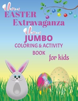 Easter Extravaganza: Jumbo Coloring & Activity Book for Kids - Tatum, Brooke