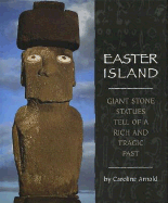Easter Island: Giant Stone Statues Tell of a Rich and Tragic Past