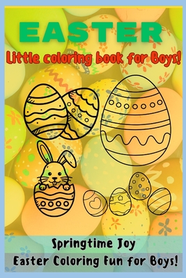 Easter - Little Coloring Book for Boys - Springtime Adventure: Easter Coloring Fun for Boys - Agilmind, Lele
