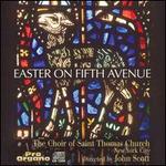 Easter on Fifth Avenue - Christian Lange (organ); Christopher Ramon Tapper (treble); Craig Phillips (bass); Daniel S. Castellanos (treble);...