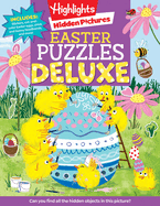 Easter Puzzles Deluxe: Easter Puzzles Deluxe (Highlights Hidden Pictures) Easter Activity Book with Hid Den Pictures Puzzles, Mazes, Crafts, Recipes and Over 100 Easter Stickers