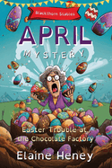 Easter Trouble at the Chocolate Factory | Blackthorn Stables April Mystery - Dyslexia Friendly