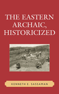 Eastern Archaic, Historicized