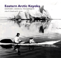 Eastern Arctic Kayaks: History, Design, Technique