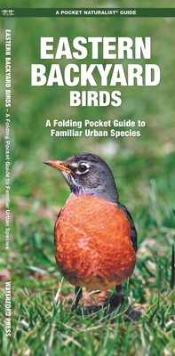 Eastern Backyard Birds: An Introduction to Familiar Urban Species - Kavanagh, James, and Kavanagh, Jill (Creator)