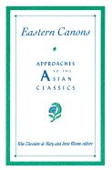 Eastern Canons: Approaches to the Asian Classics