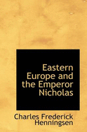 Eastern Europe and the Emperor Nicholas