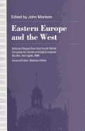 Eastern Europe and the West: Selected Papers from the Fourth World Congress for Soviet and East European Studies, Harrogate, 1990