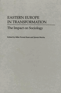 Eastern Europe in Transformation: The Impact on Sociology