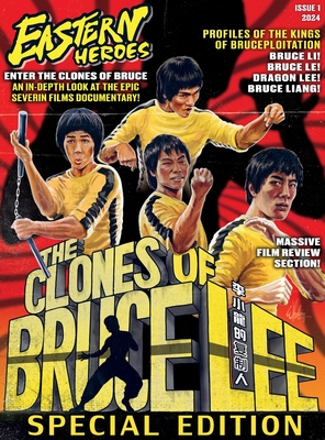 Eastern Heroes 'The Clones of Bruce Lee' Special Edition Har - Miller, Ken (Designer), and Baker, Rick (Editor)