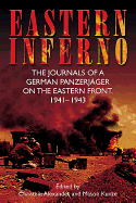 Eastern Inferno: The Journals of a German Panzerjager on the Eastern Front, 1941-43