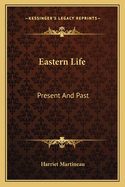Eastern Life: Present And Past