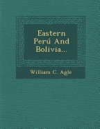 Eastern Peru and Bolivia...