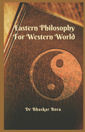 Eastern Philosophy for Western World