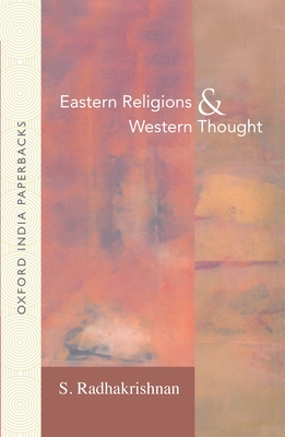 Eastern Religions and Western Thought - Radhakrishnan, S