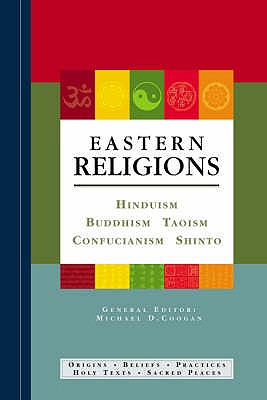 Eastern Religions: Hinduism, Buddhism, Taoism, Confucianism, Shinto - Coogan, Michael (Editor)