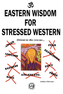 Eastern Wisdom for Stressed Western: Orient to the Rescue