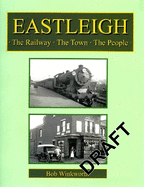 Eastleigh: The Railway - The Town - The People