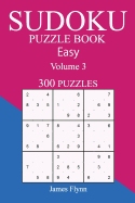 Easy 300 Sudoku Puzzle Book: Volume 3