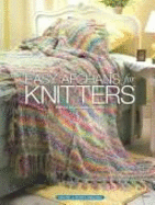 Easy Afghans for Knitters - House of White Birches