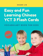 Easy and Fun Learning Chinese Yct 3 Flash Cards Vocabulary Book for Kids: New 2019 Standard Course with Full Basic Mandarin Chinese Vocab Flashcards for Children or Beginners (Yct Level 3)