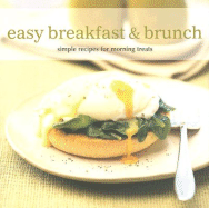 Easy Breakfast & Brunch: Simple Recipes for Morning Treats - Blake, Susannah