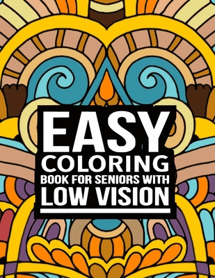 Easy coloring books for seniors with low vision: 50 Easy Pattern Mandala for Beginners large print (Adults Coloring Book ) - Rabie, Joseph