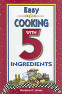 Easy Cooking with 5 Ingredients