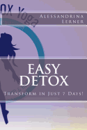 Easy Detox: Transform in Just 7 Days!