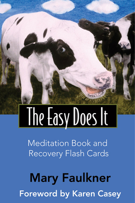 Easy Does It Meditation Book and Recovery Flash Cards - Faulkner, Mary, M.a, and Casey, Karen (Foreword by)