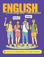 Easy English Vocabulary and Conversation: Bilingual Book with Punjabi Translation: Practice Basic 700+ Words and Phrases with Pictures for Kids and Beginners of All Ages: Home, School, or Self-Study