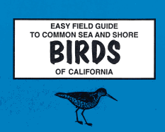 Easy Field Guide to California Sea & Shore Birds