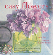 Easy Flowers: Ideas for Every Room in Your Home